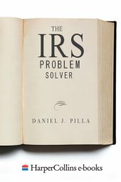 book The IRS Problem Solver: From Audits to Assessments—How to Solve Your Tax Problems and Keep the IRS Off Your Back Forever