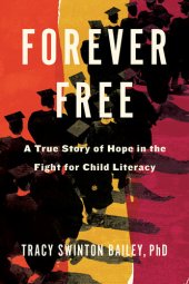 book Forever Free: A True Story of Hope in the Fight for Child Literacy