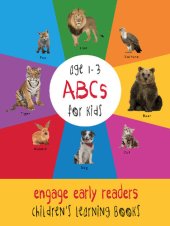 book ABC Animals for Kids age 1-3 (Engage Early Readers: Children's Learning Books)