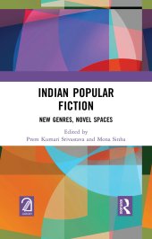 book Indian Popular Fiction: New Genres, Novel Spaces