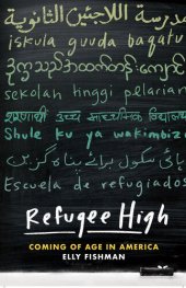 book Refugee High: Coming of Age in America