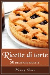 book Ricette di torte: 50 deliziose ricette