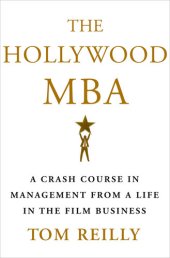 book The Hollywood MBA: A Crash Course in Management from a Life in the Film Business