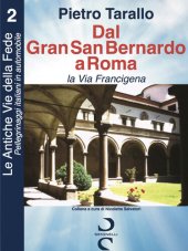 book Dal Gran San Bernardo a Roma: La Via Francigena