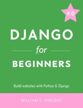 book Django for beginners: build websites with Python & Django