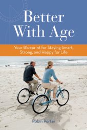 book Better With Age: Your Blueprint for Staying Smart, Strong, and Happy for Life