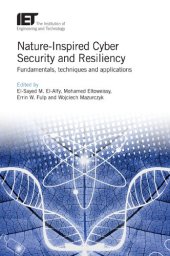 book Nature-Inspired Cyber Security and Resiliency: Fundamentals, techniques and applications