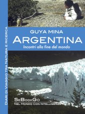 book Argentina: Incontri alla fine del mondo