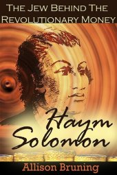 book Haym Solomon: The Jew Behind the Revolutionary Money