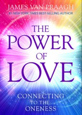 book The Power of Love: Connecting to the Oneness