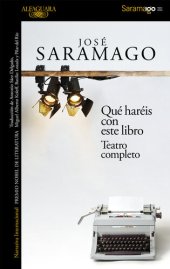 book Qué haréis con este libro: Teatro completo