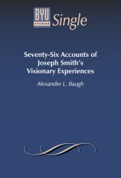 book Seventy-Six Accounts of Joseph Smith's Visionary Experiences