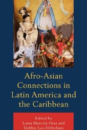 book Afro-Asian Connections in Latin America and the Caribbean