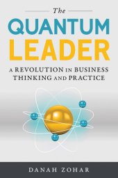 book The Quantum Leader: A Revolution in Business Thinking and Practice