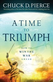 book A Time to Triumph: How to Win the War Ahead