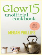 book Glow 15 Unofficial Cookbook