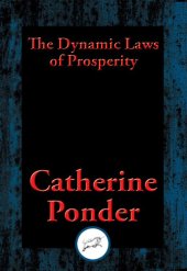 book The Dynamic Laws of Prosperity: Forces That Bring Riches to You