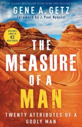 book The Measure of a Man: Twenty Attributes of A Godly Man