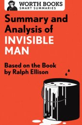 book Summary and Analysis of Invisible Man: Based on the Book by Ralph Ellison