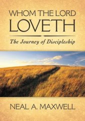 book Whom the Lord Loveth: The Journey of Discipleship