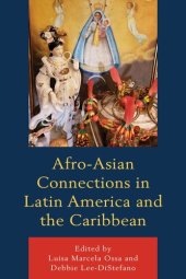 book Afro-Asian Connections in Latin America and the Caribbean