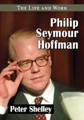 book Philip Seymour Hoffman: The Life and Work