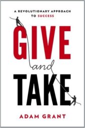 book Give and Take (Summary): A Revolutionary Approach to Success