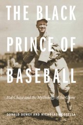 book The Black Prince of Baseball: Hal Chase and the Mythology of the Game