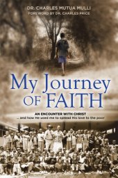 book My Journey Of Faith: An Encounter with Christ...And how He used me to spread His love to the poor