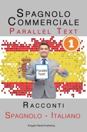 book Spagnolo Commerciale [1] Parallel Text | Racconti (Spagnolo--Italiano)