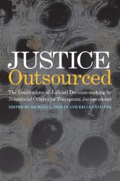 book Justice Outsourced: The Therapeutic Jurisprudence Implications of Judicial Decision-Making by Nonjudicial Officers