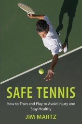 book Safe Tennis: How to Train and Play to Avoid Injury and Stay Healthy