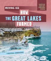 book Moving Ice: How the Great Lakes Formed