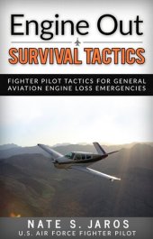 book Engine Out Survival Tactics: Fighter Pilot Tactics for General Aviation Engine Loss Emergencies