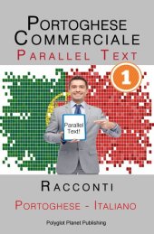 book Portoghese Commerciale [1] Parallel Text | Racconti (Italiano--Portoghese)