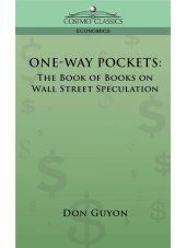 book ONE-WAY POCKETS: The Book of Books on Wall Street Speculation