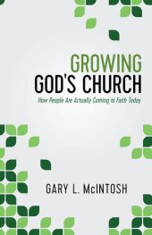 book Growing God's Church: How People Are Actually Coming to Faith Today