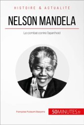 book Nelson Mandela: Le combat contre l'apartheid