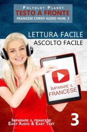 book Imparare il francese--Lettura facile | Ascolto facile | Testo a fronte--Francese corso audio num. 3