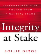 book Integrity at Stake: Safeguarding Your Church from Financial Fraud