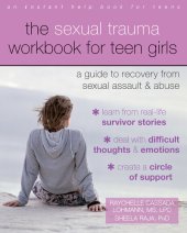 book The Sexual Trauma Workbook for Teen Girls: A Guide to Recovery from Sexual Assault and Abuse