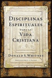 book Disciplinas espirituales para la vida cristiana