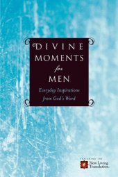 book Divine Moments for Men: Everyday Inspiration from God's Word