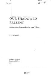 book Our Shadowed Present: Modernism, Postmodernism, and History