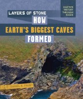 book Layers of Stone: How Earth's Biggest Caves Formed