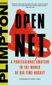 book Open Net: A Professional Amateur in the World of Big-Time Hockey