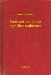 book Anarquismo: lo que significa realmente