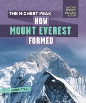 book The Highest Peak: How Mount Everest Formed