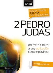 book Comentario bíblico con aplicación NVI 2 Pedro y Judas: Del texto bíblico a una aplicación contemporánea