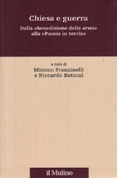 book Chiesa e guerra. Dalla «benedizione delle armi» alla «Pacem in terris»